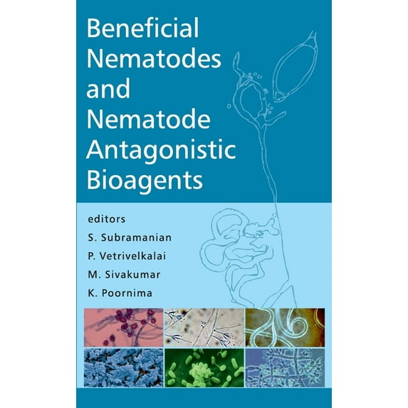 Beneficial Nematodes And Nematode Antagonistic Bioagents (Hardcover)