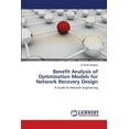 thumbnail image 1 of Benefit Analysis of Optimization Models for Network Recovery Design (Paperback), 1 of 1