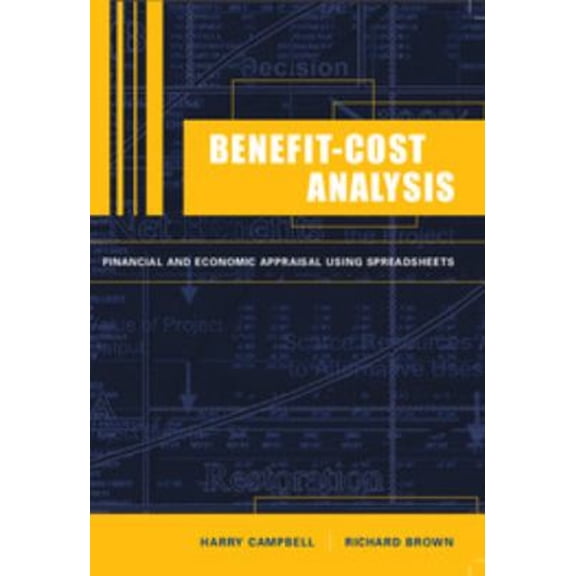 Pre-Owned Benefit-Cost Analysis: Financial and Economic Appraisal Using Spreadsheets (Paperback) 0521528984 9780521528986