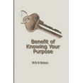 thumbnail image 1 of Benefit of Knowing Your Purpose, (Paperback), 1 of 1