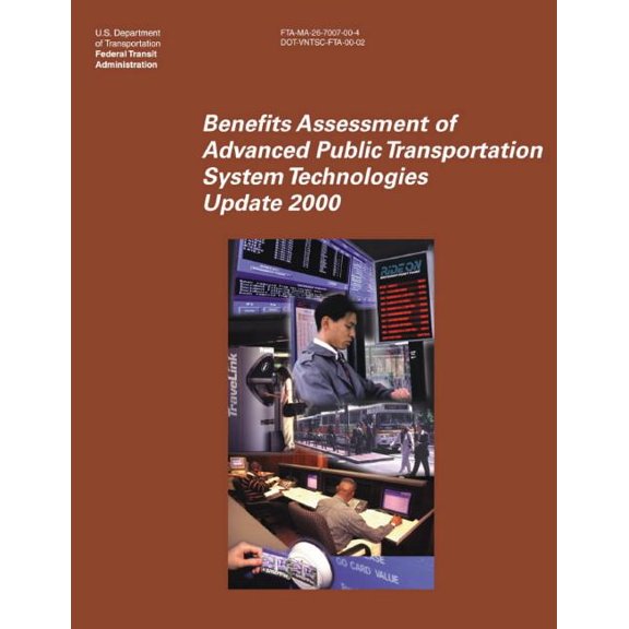 Benefits Assessment of Advanced Public Transportation System Technologies : Update 2000