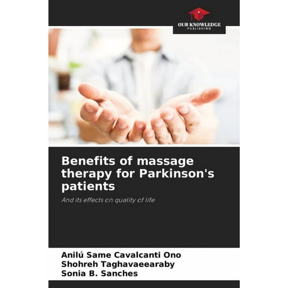 Benefits of massage therapy for Parkinson's patients, (Paperback)