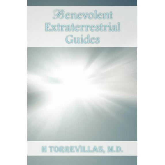 Benevolent Extraterrestrial Guides (Paperback)