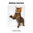 thumbnail image 1 of BengÃ¡li Macska, (Paperback), 1 of 1