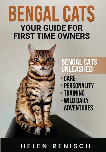 Bengal Cats your Guide for First Time Owners, (Paperback)