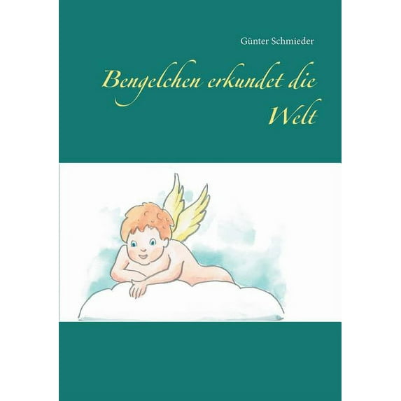 Bengelchen erkundet die Welt, (Paperback)