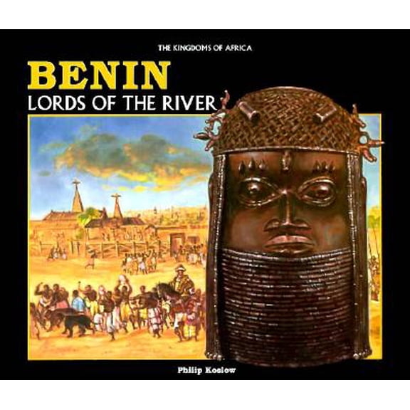 Pre-Owned Benin: Lords of the River The Kingdoms Africa Library Binding Philip Koslow