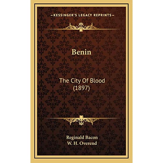 Benin: The City Of Blood (1897) (Hardcover)
