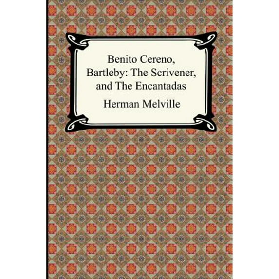 Benito Cereno, Bartleby: The Scrivener, and The Encantadas (Paperback)