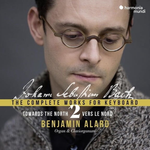Benjamin Alard - Bach: Towards The North - Complete Works for Keyboard 2 - Music & Performance - CD
