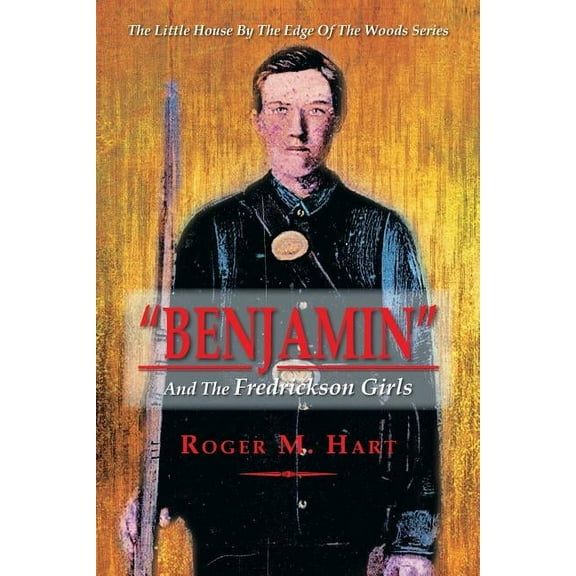 Benjamin: And the Fredrickson Girls (Paperback)
