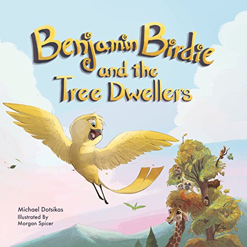 Pre-Owned Benjamin Birdie and the Tree Dwellers (Hardcover) 161254276X 9781612542768
