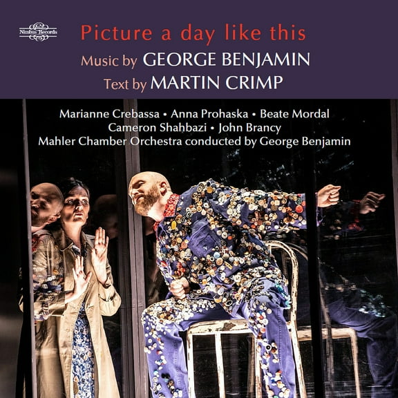Benjamin / Crimp - Benjamin: Picture a day like this - an opera in seven scenes - Music & Performance - CD