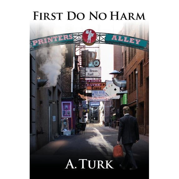Benjamin Davis Novel: First Do No Harm (Paperback)