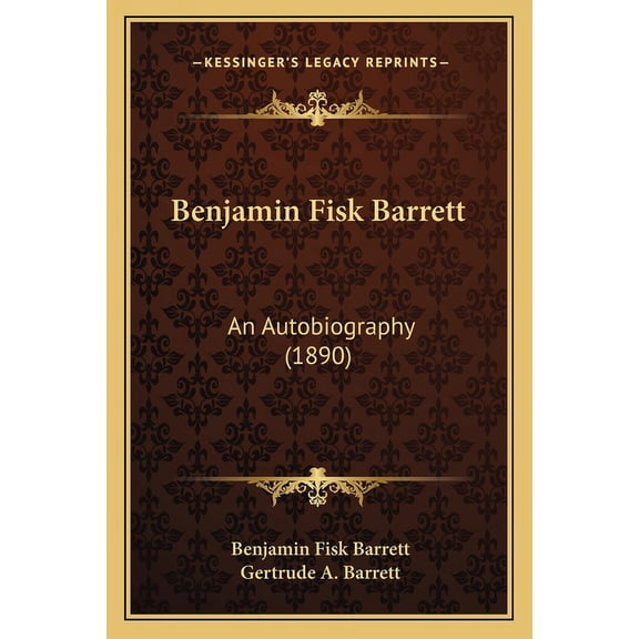 Benjamin Fisk Barrett : An Autobiography (1890) (Paperback)