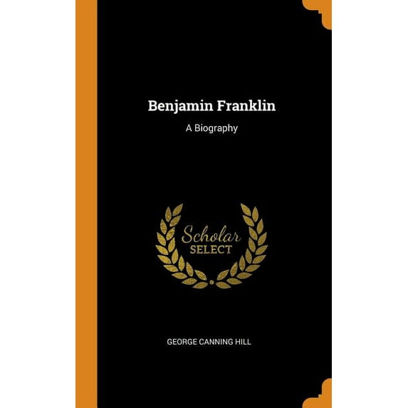 Benjamin Franklin : A Biography (Hardcover)