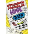 thumbnail image 1 of Pre-Owned Benjamin Franklin: Huge Pain in My... (Paperback) 1484725379 9781484725375, 1 of 1