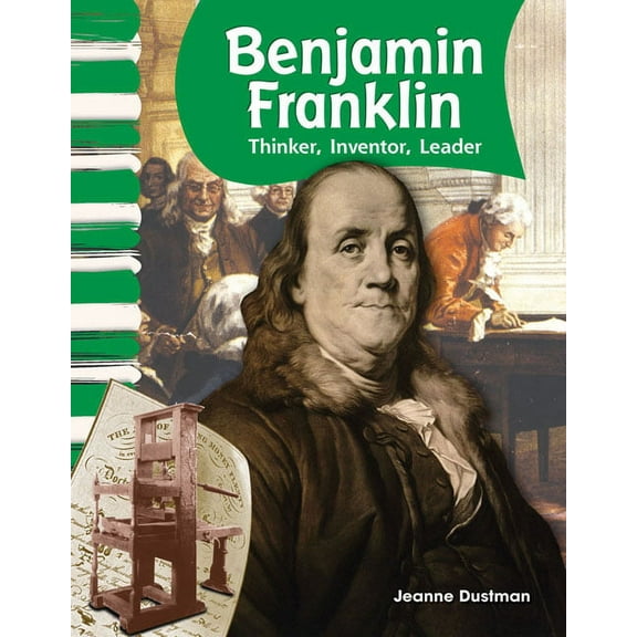 Benjamin Franklin: Thinker, Inventor, Leader (Paperback) by Jeanne Cummings Dustman