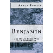 Benjamin God Helps Those Who Help Themselves. Paperback