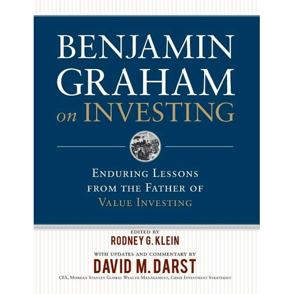 Benjamin Graham on Investing: Enduring Lessons from the Father of Value Investing, (Hardcover)