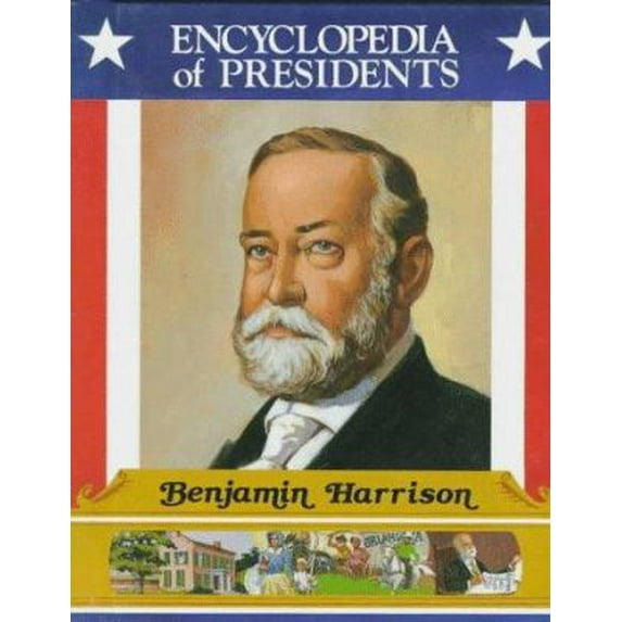 Pre-Owned Benjamin Harrison: Twenty-Third President of the United States (Library Binding) 051601370X 9780516013701