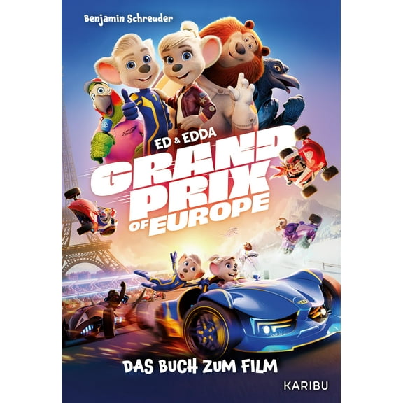 Benjamin Schreu Ed & Edda – Grand Prix of Europe – Das Buch zum Film: Das Buch zum (Hardcover)