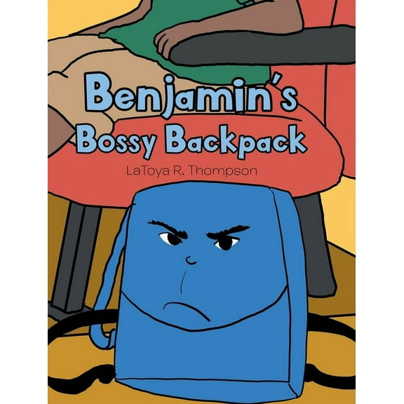 Benjamin's Bossy Backpack, (Hardcover)