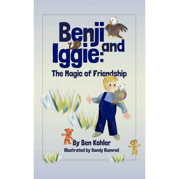 Benji and Iggie: The Magic of Friendship (Hardcover)
