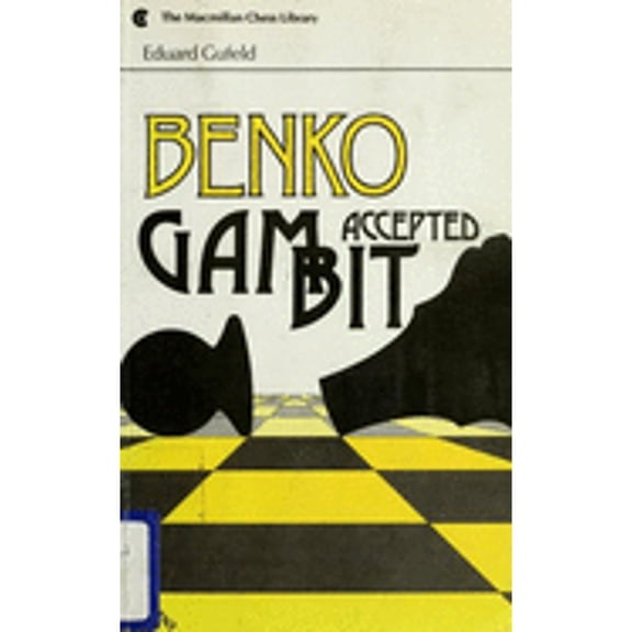 Pre-Owned Benko Gambit Accepted (Macmillan Chess Library) (Paperback) 002043281X 9780020432814