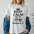 thumbnail image 1 of Benn Jordan Keep Calm And Let Luigi Handle It T-Shirt, 1 of 5