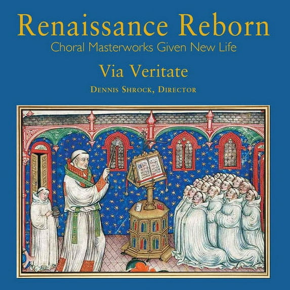 Bennet / Via Veritate - Renaissance Reborn - Music & Performance - CD