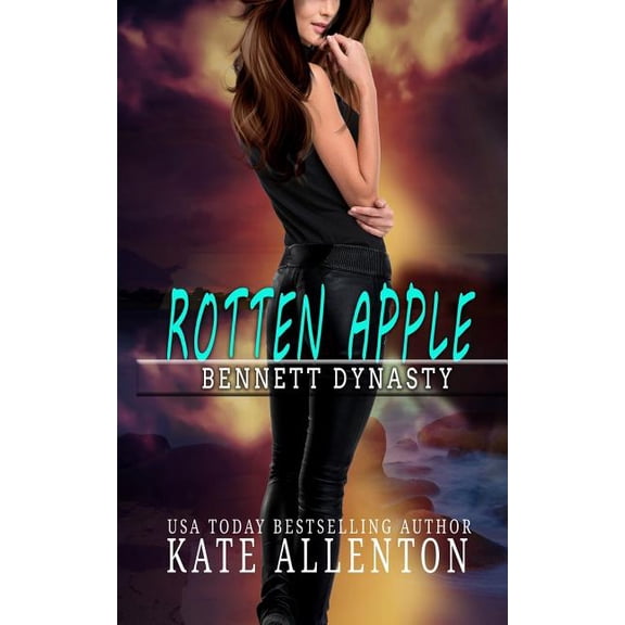 Rotten Apple Bennett Dynasty Paperback 108596955X 9781085969550 Kate Allenton