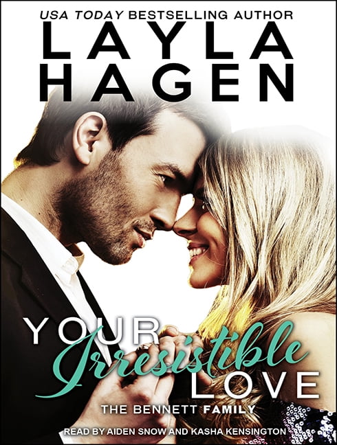Bennett Family: Your Irresistible Love (Audiobook)