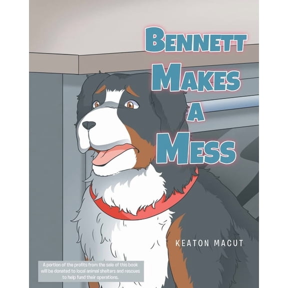 Bennett Makes a Mess, (Paperback)