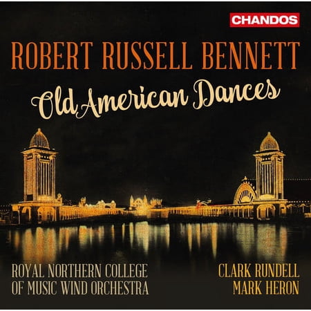Bennett,R. / Royal Northern College of Music Wind - Bennett: Old American Dances - Music & Performance - CD