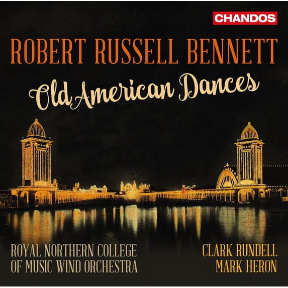Bennett,R. / Royal Northern College of Music Wind - Bennett: Old American Dances - Music & Performance - CD