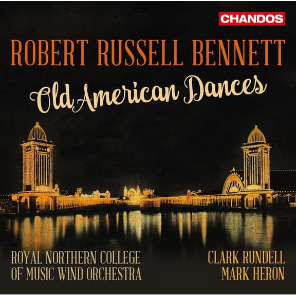 Bennett,R. / Royal Northern College of Music Wind - Bennett: Old American Dances - Music & Performance - CD