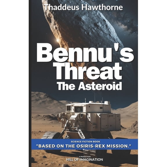 Bennu's Threat: The Asteroid, (Paperback)