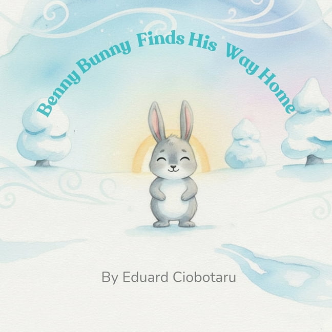 Benny Bunny Finds His Way Home, (Paperback)