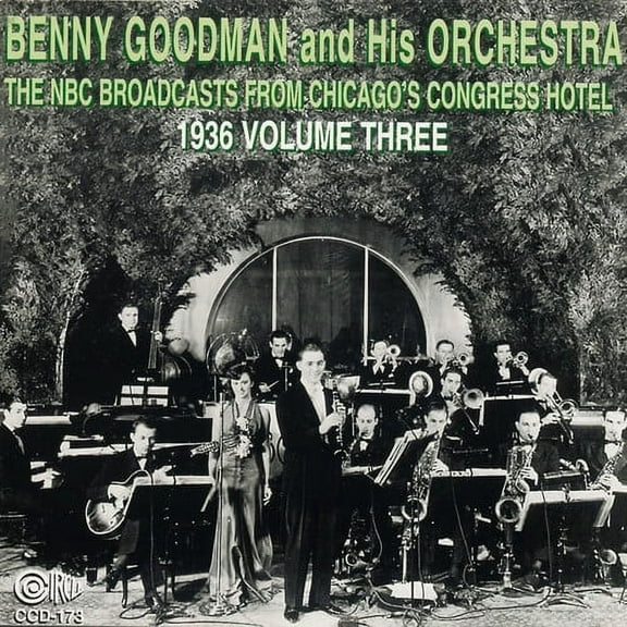 Benny Goodman - NBC Broadcasts From Chicago's Congress Hotel, Vol. 3 - Music & Performance - CD