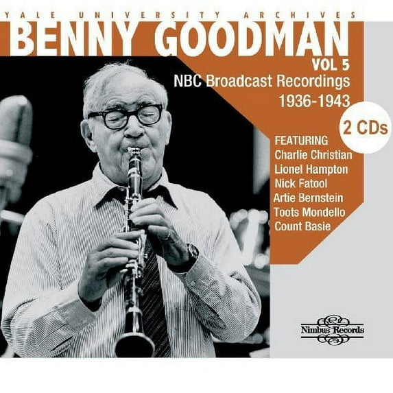 Benny Goodman - Yale University Archives, Vol. 5 - Music & Performance - CD