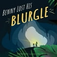 thumbnail image 1 of Benny Lost His Blurgle, (Paperback), 1 of 1