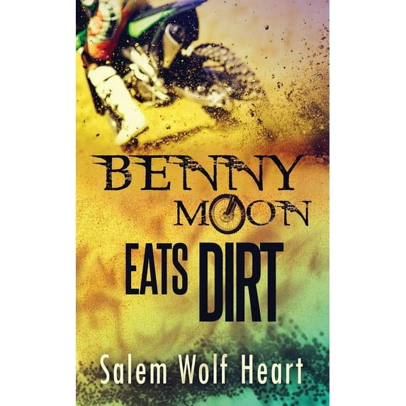 Benny Moon Eats Dirt, (Paperback)