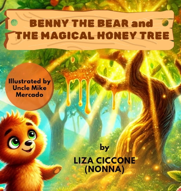 Benny The Bear And The Magical Honey Tree, (Hardcover) - Walmart.com