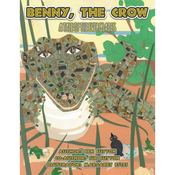 Benny, the Crow: A Tale of the Everglades, (Paperback)