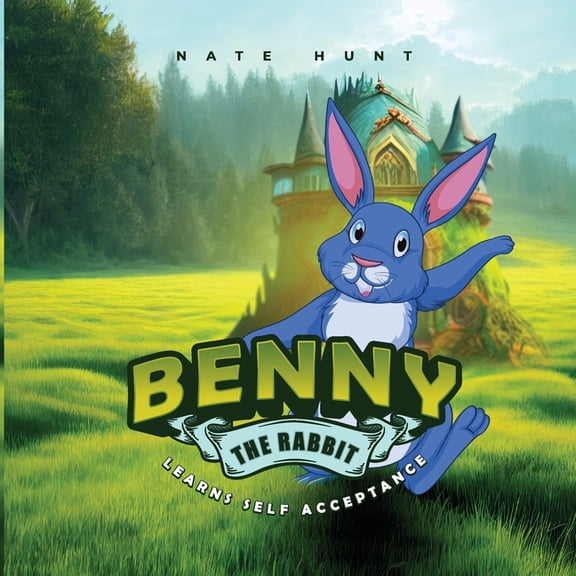 Benny the Rabbit: Learns Self Acceptance, (Paperback)