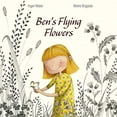 thumbnail image 1 of Pre-Owned Ben's Flying Flowers (Hardcover) 1433811332 9781433811333, 1 of 1