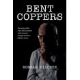 thumbnail image 1 of Bent Coppers: The Story of The Man Who Arrested John Lennon, George Harrison and Brian Jones (Paperback), 1 of 1