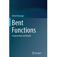 thumbnail image 1 of Bent Functions: Fundamentals and Results, (Paperback), 1 of 1
