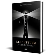 Bent M&uuml;h&u Leuchtturm in der Dunkelheit Der Meilenstein zur Potenzialentfalt Hardcover